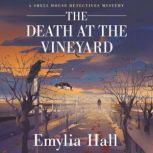 The Death at the Vineyard, Emylia Hall