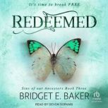 Redeemed, Bridget E. Baker