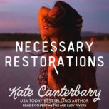 Necessary Restorations, Kate Canterbary