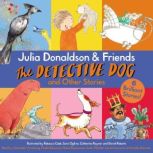 Julia Donaldson Friends The Detect..., Julia Donaldson
