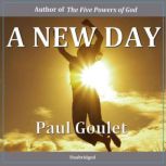 A New Day, Paul Goulet