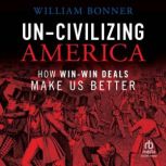 UnCivilizing America, William Bonner