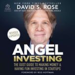 Angel Investing, Revised  Updated, David S. Rose