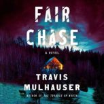 Fair Chase, Travis Mulhauser