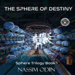 The Sphere of Destiny, Nassim Odin