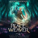 Peaceweaver, Everly Haywood