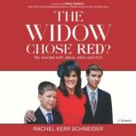 The Widow Chose Red?, Rachel Kerr Schneider