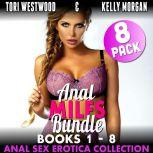 Anal MILFs Bundle 8-Pack : Books 1 - 8 (Anal Sex Erotica Collection), Tori Westwood