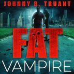Fat Vampire, Johnny B. Truant