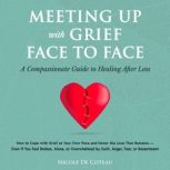 Meeting Up with Grief Face to Face, Nicole De Coteau