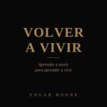 Volver a Vivir, Edgar Boone