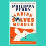 Shrink Solves Murder, Philippa Perry