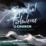 Spiritual Turbulence in the Church W..., Darlene Townsend