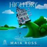 High and Dry, Maia Ross