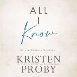All I Know, Kristen Proby