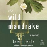 The Wild Mandrake, Jason Jobin