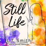 Still Life, L.T. Smith