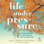 Life under Pressure, Seth Abrutyn