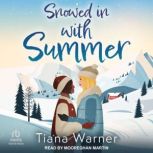 Snowed in with Summer, Tiana Warner