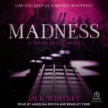 Madness, Jack Whitney