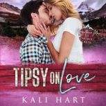 Tipsy on Love, Kali Hart