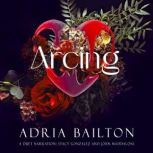 Arcing, Adria Bailton