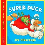Super Duck, Jez Alborough