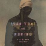 Spectral Evidence, Gregory Pardlo