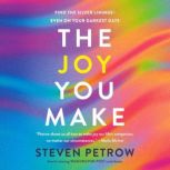 The Joy You Make, Steven Petrow