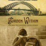 The Burden Within, Christopher G Thompson and Dianne L Thompson