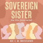 Sovereign Sister, Rev. E.M. Whitefeather