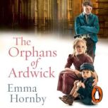 The Orphans of Ardwick, Emma Hornby