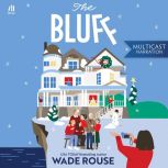 The Bluff, Wade Rouse