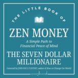 The Little Book of Zen Money, Seven Dollar Millionaire