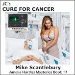 JC's Cure For Cancer If you had a cure for cancer, how much money would you want?, Mike Scantlebury