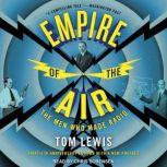 Empire of the Air, Tom Lewis