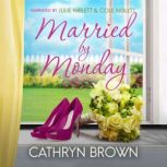 Married by Monday, Cathryn Brown