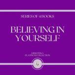BELIEVING IN YOURSELF (SERIES OF 4 BOOKS), LIBROTEKA