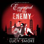 Engaged to the Enemy, Lucy Smoke