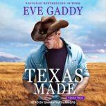 Texas Made, Eve Gaddy