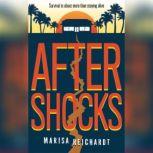Aftershocks, Marisa Reichardt