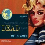 Valentine for a Dead Lady, Dime Crime..., Mel D. Ames