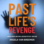 Past Lifes Revenge, Angela van Breemen