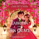 Gabriela and His Grace, Liana De la Rosa