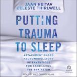 Putting Trauma to Sleep, Jaan Reitav