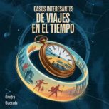 Casos Interesantes de Viajes En El Ti..., Onofre Quezada