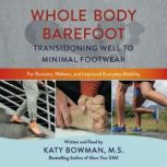 Whole Body Barefoot, Katy Bowman