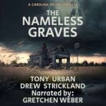 The Nameless Graves, Tony Urban