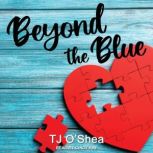 Beyond the Blue, TJ OShea
