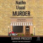 Nacho Usual Murder, Summer Prescott